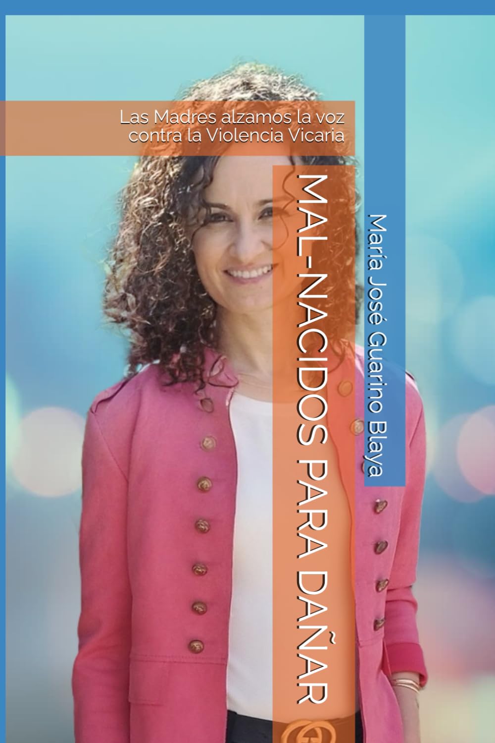 Portada del libro Mal-nacidos para dañar, de María José Guarino